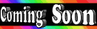 COMING SOON!